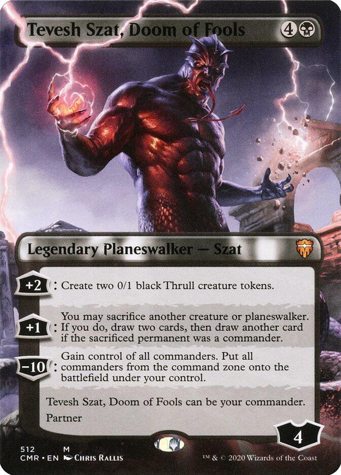 Tevesh Szat, Doom of Fools (Borderless) (CMR) 512
