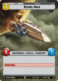 Kessel Hulk (Hyperspace) - A Lawless Time (LAW)